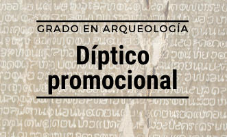 Díptico promocional del Grado en Arqueología de la UCM
